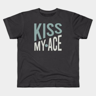 Kiss My Ace Kids T-Shirt